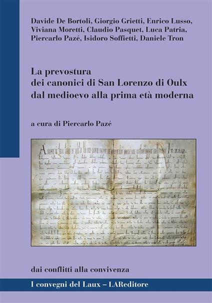 La prevostura dei canonici di San Lorenzo di Oulx dal medioevo alla prima età moderna. Dai conflitti alla convivenza - copertina