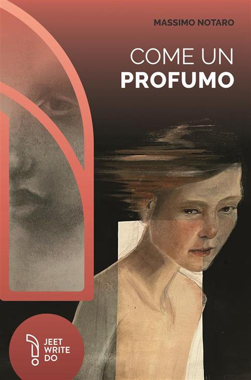 Come un profumo - Massimo Notaro - copertina