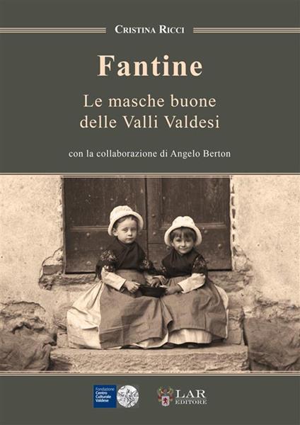 Fantine. Le masche buone delle Valli Valdesi - Cristina Ricci - copertina