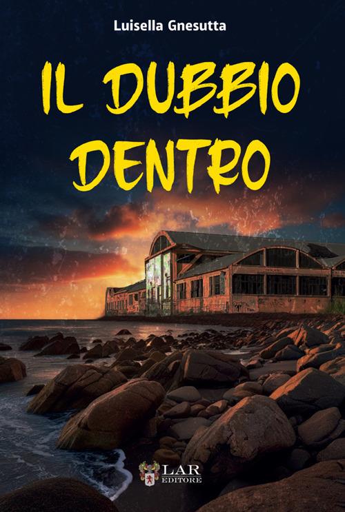 Il dubbio dentro - Luisella Gnesutta - copertina
