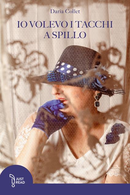 Io volevo i tacchi a spillo - Daria Collet - copertina