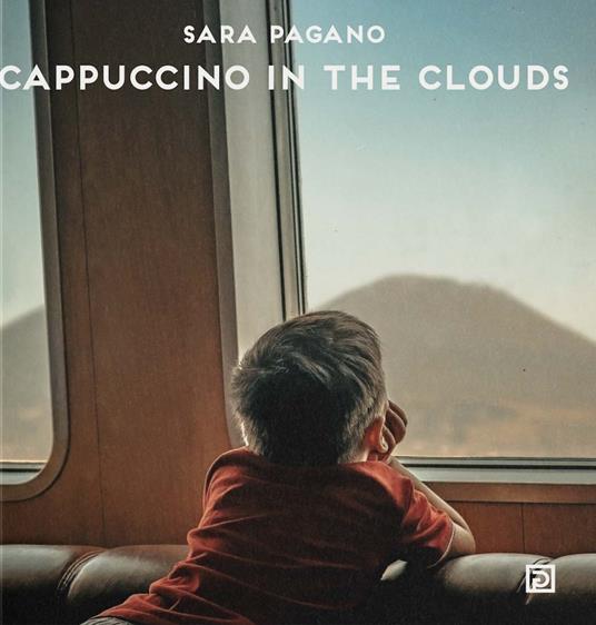 Cappuccino in the clouds - Sara Pagano - copertina