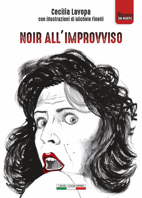 Noir all'improvviso - Cecilia Lavopa,Ivo Tiberio Ginevra,Michele Finelli - ebook