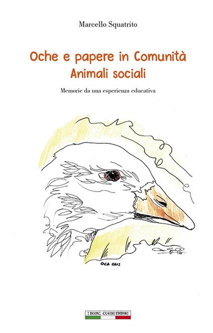 Oche e papere in comunità. Animali sociali. Memorie da una esperienza educativa. Ediz. per la scuola - Marcello Squatrito - copertina