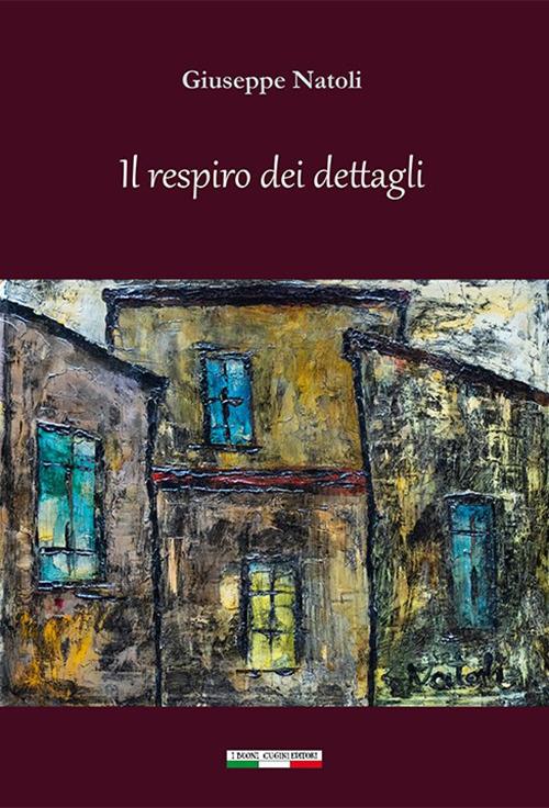 Il respiro dei dettagli - Giuseppe Natoli - copertina