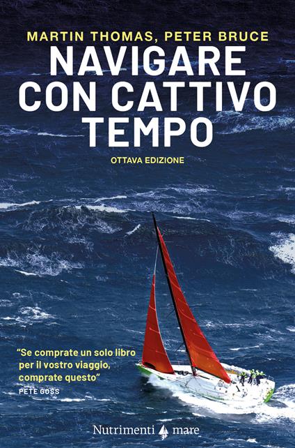 Navigare con cattivo tempo - Martin Thomas,Peter Bruce - copertina