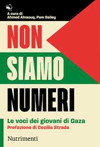 Libro Non siamo numeri. Le voci dei giovani di Gaza 