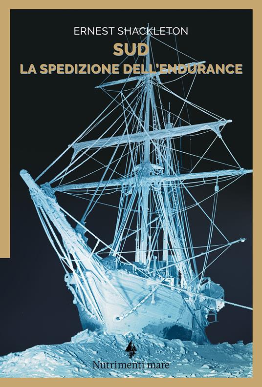 Sud. La spedizione dell'Endurance - Ernest Shackleton,Filippo Tuena,Frank Hurley,Amilcare Carpi De Resmini - ebook