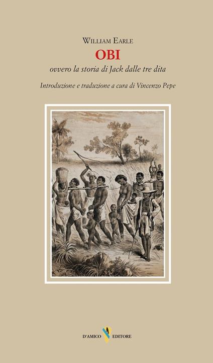 Obi ovvero la storia di Jack dalle tre dita - William Earle - copertina