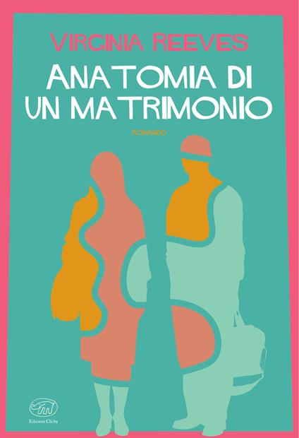 Anatomia di un matrimonio - Virginia Reeves,Giada Diano - ebook