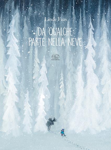 Da qualche parte nella neve. Ediz. a colori - Linde Faas - copertina