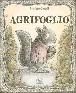 Libro Agrifoglio. Ediz. a colori Matthew Cordell