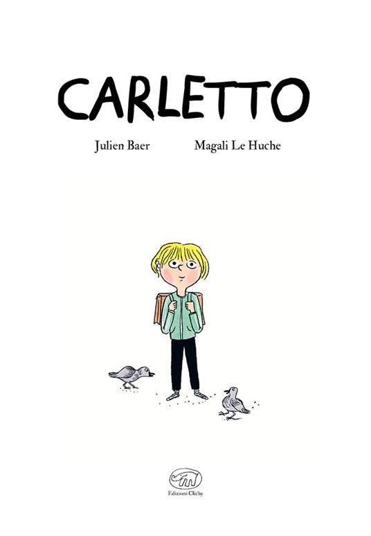 Carletto. Ediz. a colori - Julien Baer - 2