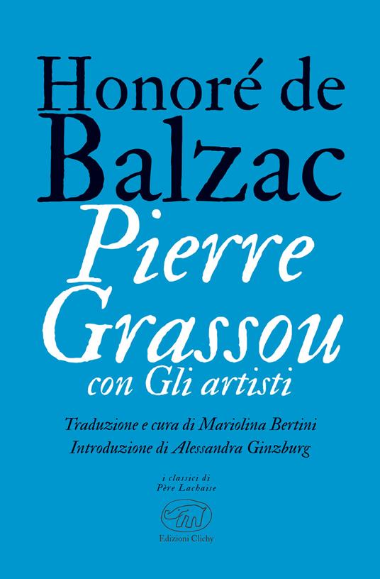 Pierre Grassou con Gli artisti - Honoré de Balzac,Mariolina Bertini - ebook