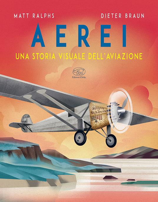 Aerei. Una storia visuale dell'aviazione - Matt Ralphs - copertina