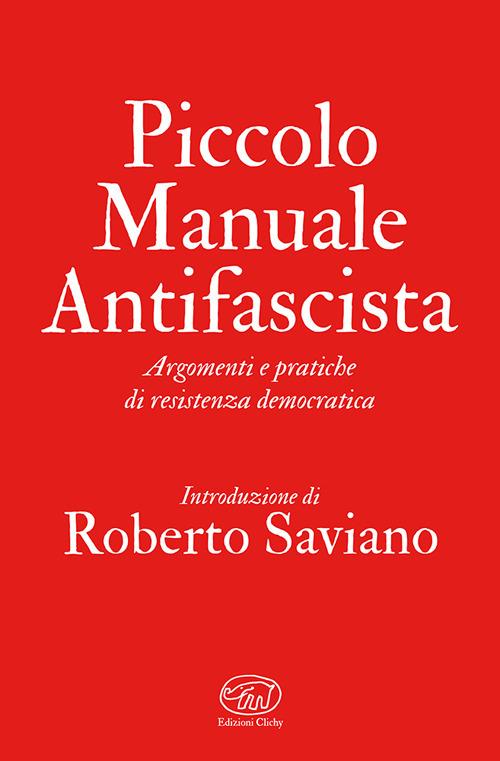Piccolo manuale antifascista. Argomenti e pratiche di resistenza democratica - copertina