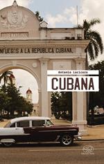 Cubana. Ediz. a colori