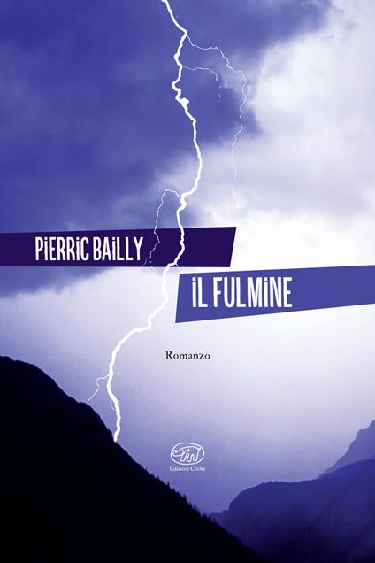 Il fulmine - Pierric Bailly,Luca Bondioli - ebook