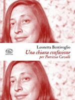 Una chiara confusione. Per Patrizia Cavalli