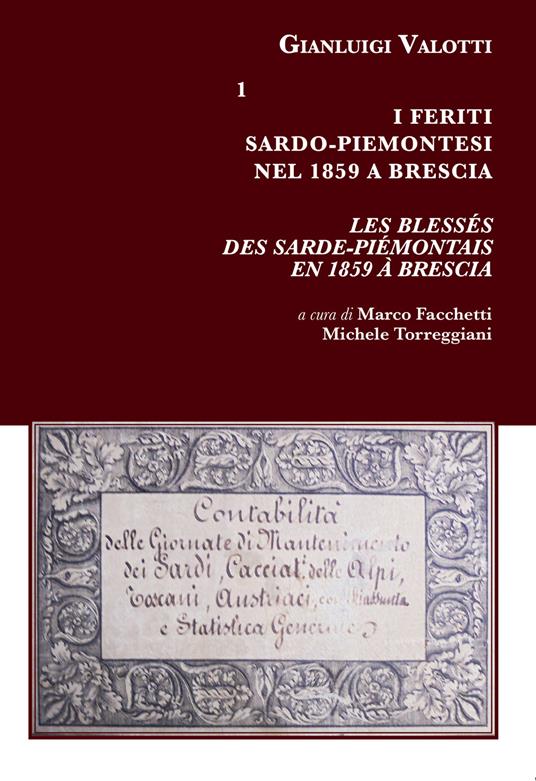 I feriti sardo-piemontesi nel 1859 a Brescia-Les blessés des sarde-piémontais en 1859 à Brescia - Gianluigi Valotti - copertina