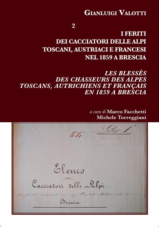I feriti dei Cacciatori delle Alpi Toscani, Austriaci e Francesi nel 1859 a Brescia-Les blessés des chasseurs des Alpes Toscans, Autrichiens et Français en 1859 a Brescia - Gianluigi Valotti - copertina