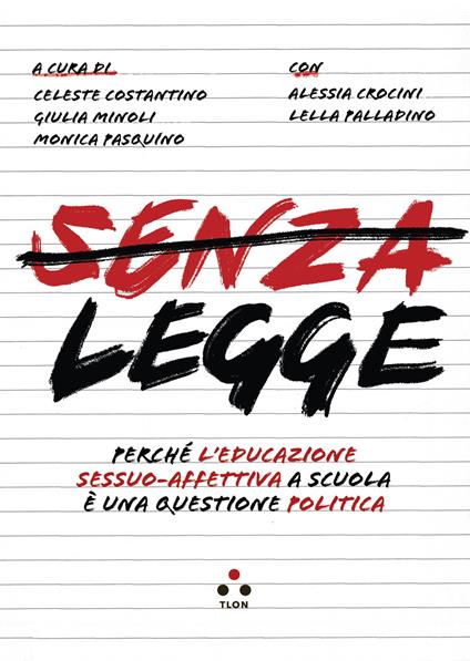Senza legge. Perché l'educazione sessuo-affettiva a scuola è una questione politica - copertina