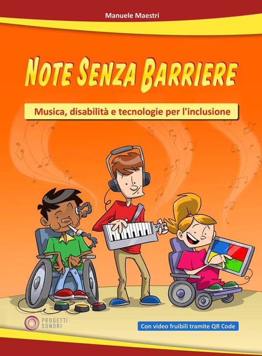 Note senza barriere. Musica, disabilità e tecnologie per l'inclusione - Manuele Maestri - copertina
