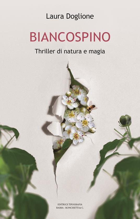 Biancospino. Thriller di natura e magia - Laura Doglione - copertina