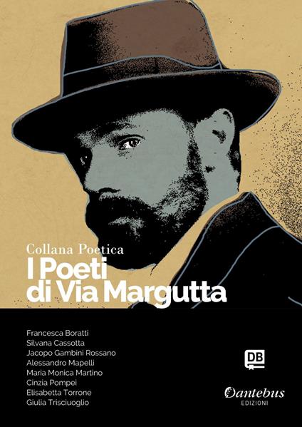 I poeti di Via Margutta. Collana poetica. Vol. 103 - Francesca Boratti,Silvana Cassotta,Jacopo Gambini Rossano,Alessandro Mapelli - ebook