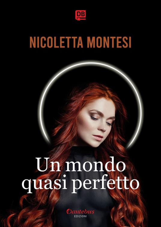 Un mondo quasi perfetto - Nicoletta Montesi - ebook