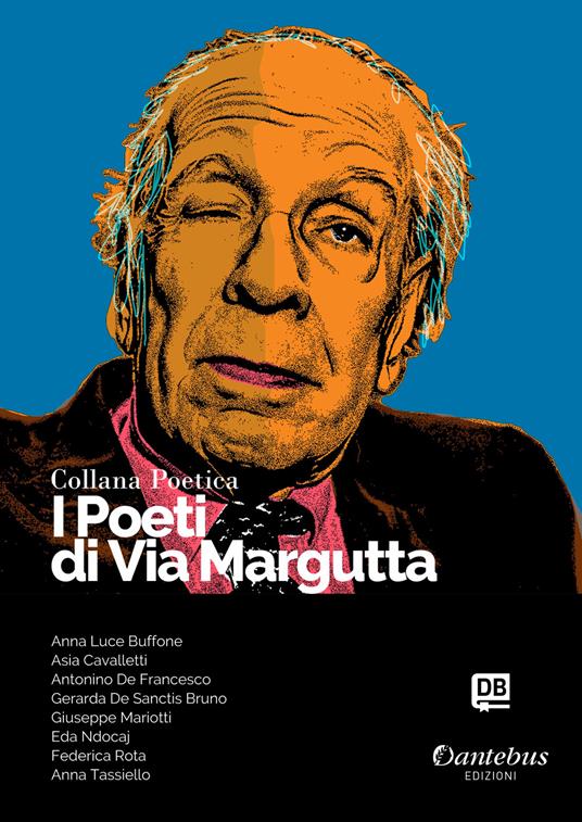 I poeti di Via Margutta. Collana poetica. Vol. 117 - Asia Cavalletti,Antonino De Francesco,Gerarda De Sanctis Bruno,Anna Luce Buffone - ebook