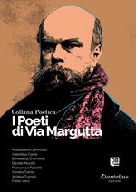 I poeti di Via Margutta. Collana poetica. Vol. 122