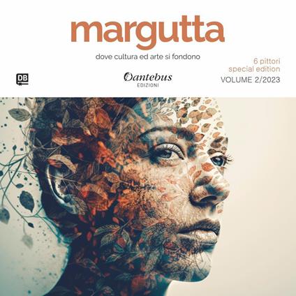 Margutta. 6 pittori special edition. Ediz. illustrata. Vol. 2 - Cinzia De Felici,Lucia Dragani,Oleksandra Dyka,Maria Greca Fauci - ebook
