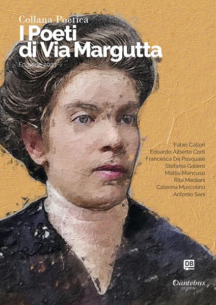 I poeti di Via Margutta 2023. Vol. 40 - Fabio Callori,Edoardo Alberto Corti,Francesca De Pasquale,Stefania Galiero - ebook