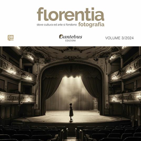 Mostra di fotografia Florentia (2024). Vol. 3 - Paola Ballarin,Giulia Barani,Denise Bassi,Fabrizia Bastino - ebook