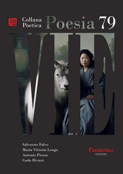 Vie. Collana poetica. Vol. 79 - Salvatore Falvo,Longo Maria Vittoria,Antonia Picone,Carlo Rivieri - ebook