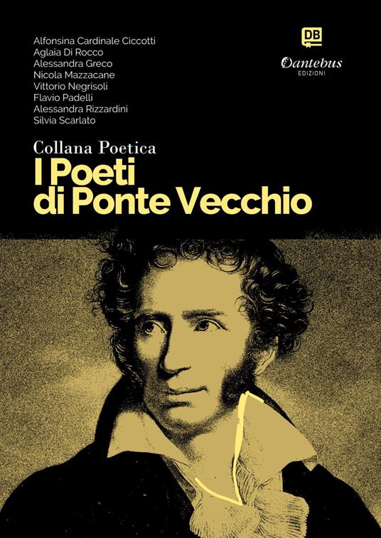 I poeti di Ponte Vecchio. Collana poetica. Vol. 35 - Alfonsina Cardinale Ciccotti,Aglaia Di Rocco,Alessandra Greco,Nicola Mazzacane - ebook