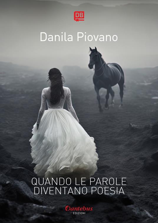 Quando le parole diventano poesia - Danila Piovano - ebook