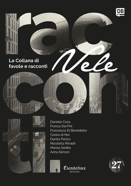 Vele. Collana di racconti e favole. Vol. 27 - Daniele Cosa,Franca Dai Prè,Francesca Di Benedetto,Cesira di Noi - ebook