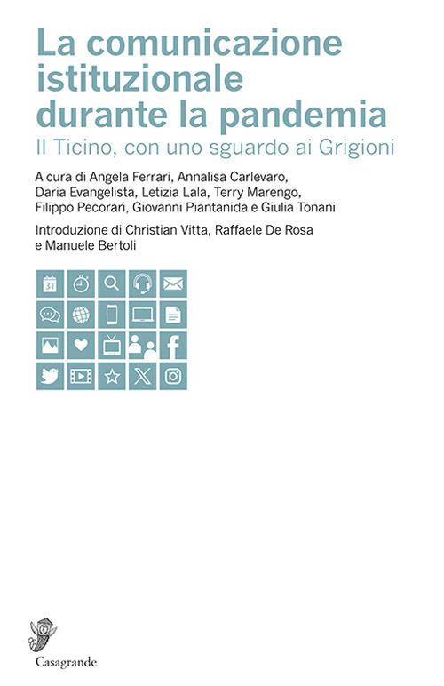 La comunicazione istituzionale durante la pandemia. Il Ticino, con uno sguardo ai Grigioni - copertina