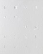 Enrico Castellani. Catalogo. Ediz. italiana e inglese