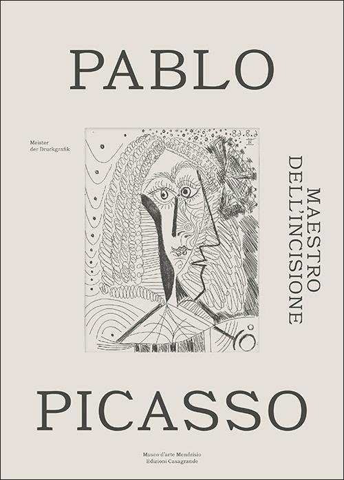 Maestro dell'incisione-Mmeister der druckgrafik. Ediz. bilingue - Pablo Picasso - copertina
