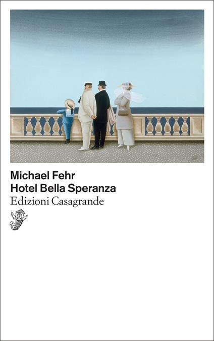 Hotel Bella Speranza - Michael Fehr,Alessia Ballinari - ebook