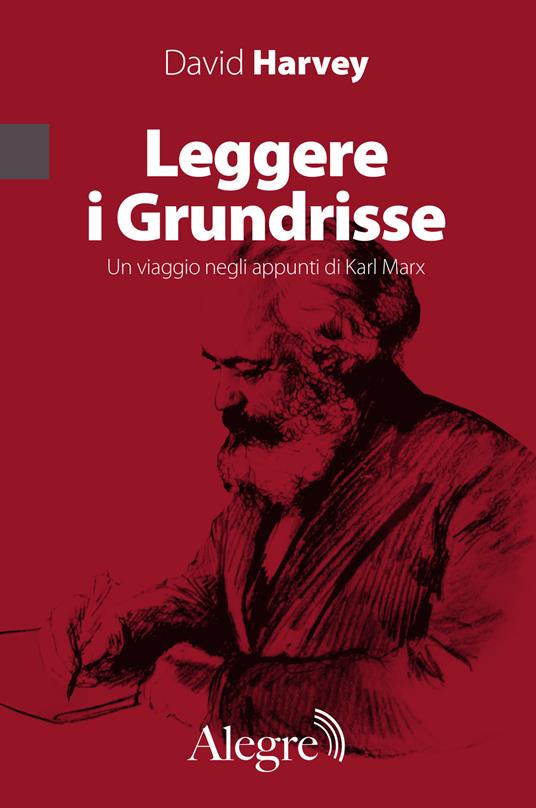 Leggere i Grundrisse. Un viaggio negli appunti di Karl Marx - David Harvey - copertina