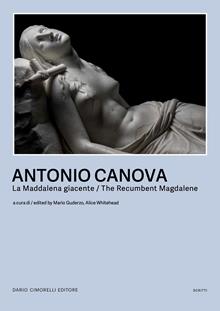 Canova. La maddalena giagente-The Recumbent Magdalene. Ediz. bilingue italiano-inglese
