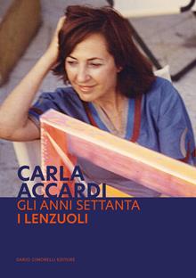 Carla Accardi. Gli anni settanta, i lenzuoli