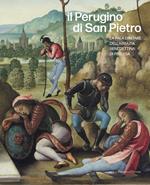 Il Perugino di San Pietro. La pala d'altare dell'abbazia benedettina di Perugia. Ediz. illustrata