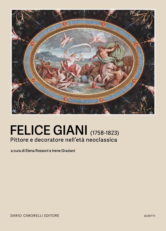 Felice Giani (1758-1823). Pittore e decoratore nell’età neoclassica - copertina