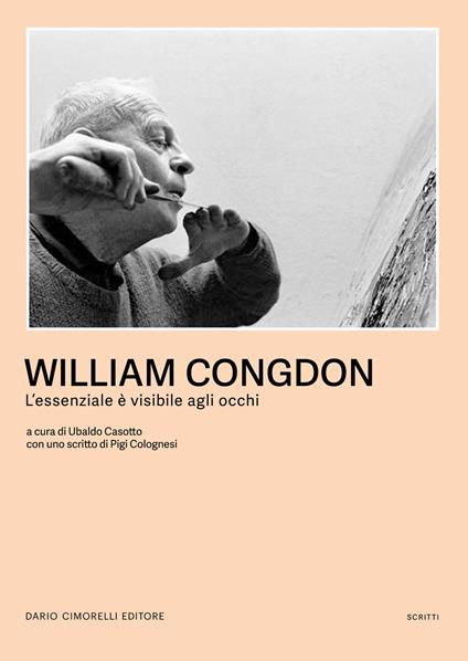 William Congdon. L'essenziale è visibile agli occhi - copertina
