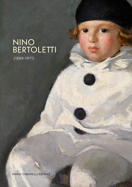 Nino Bertoletti (1889-1971). Ediz. a colori - Pier Paolo Pancotto - copertina